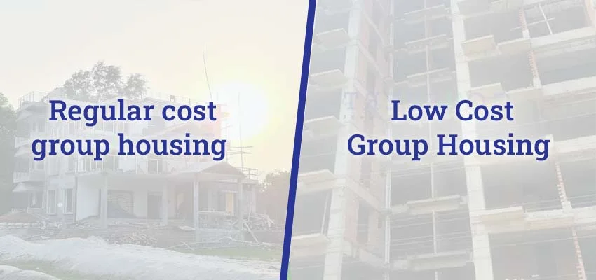 Regular cost vs low cost in group housing