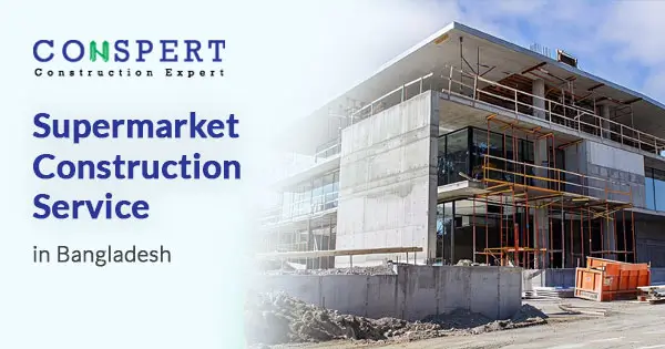 Supermarket Construction Service in Bangladesh